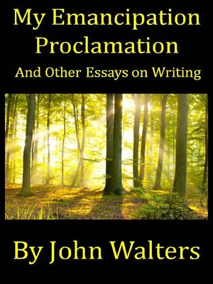 cover image of My Emancipation Proclamation and Other Essays on Writing
